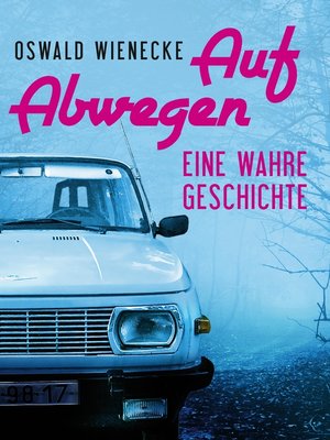 cover image of Auf Abwegen--Eine wahre Geschichte